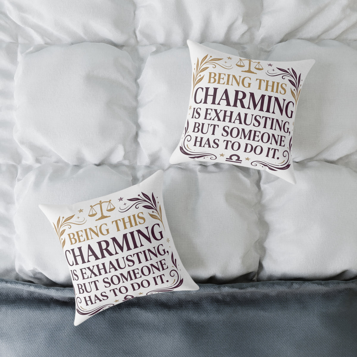 Libra Zodiac Being This Charming Is Exhausting Square Poly Canvas Pillow