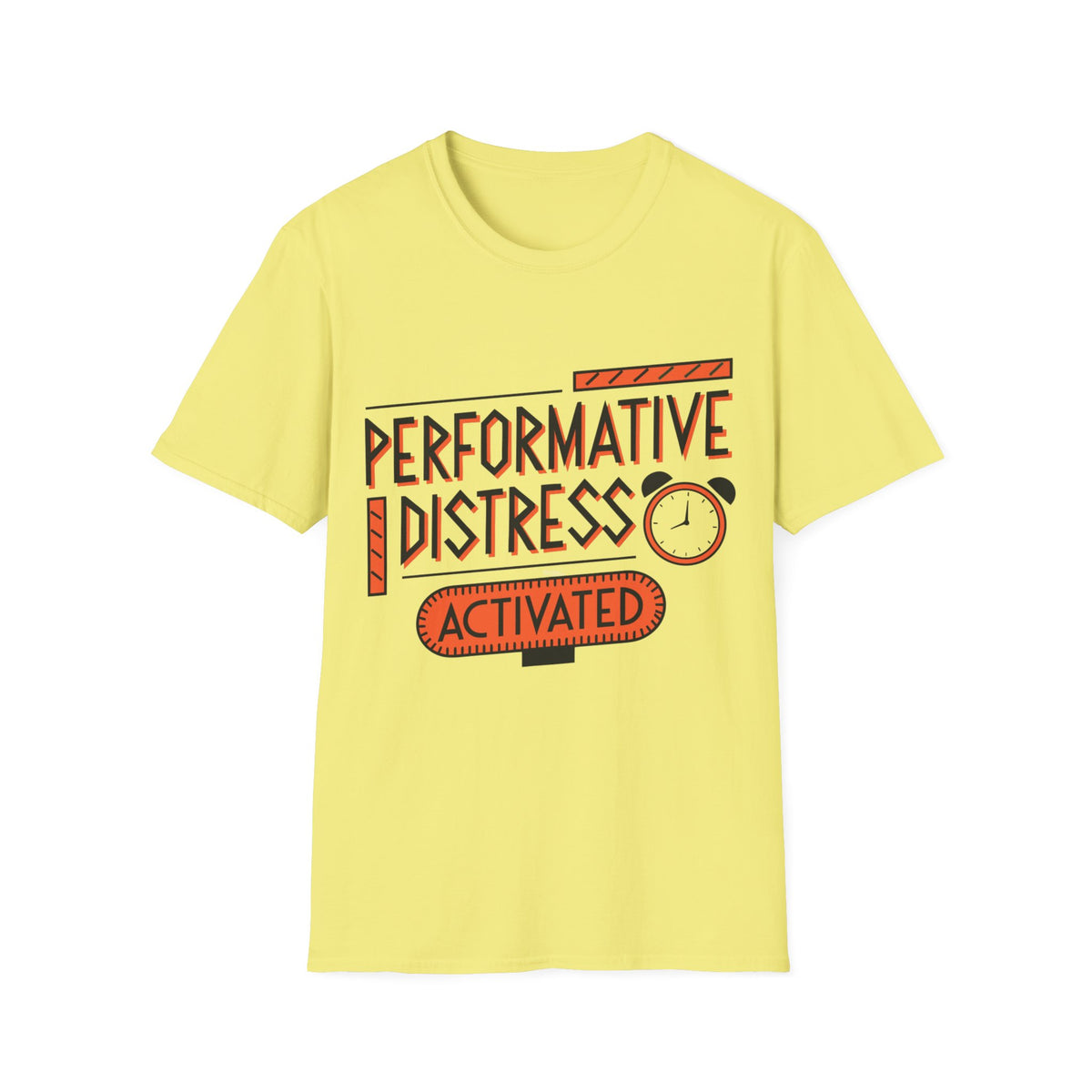 Performative Distress Activated T-Shirt - Trending Now - August 2026
