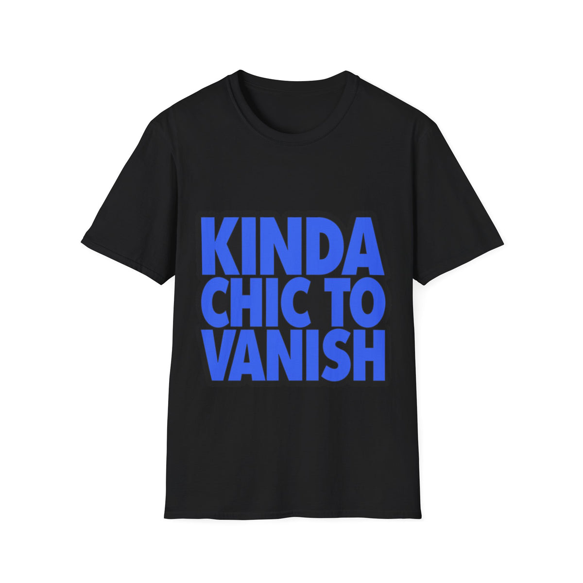 "Kinda Chic To Vanish" Bold Blue Typography Graphic Tee - Trending Now - September 2026