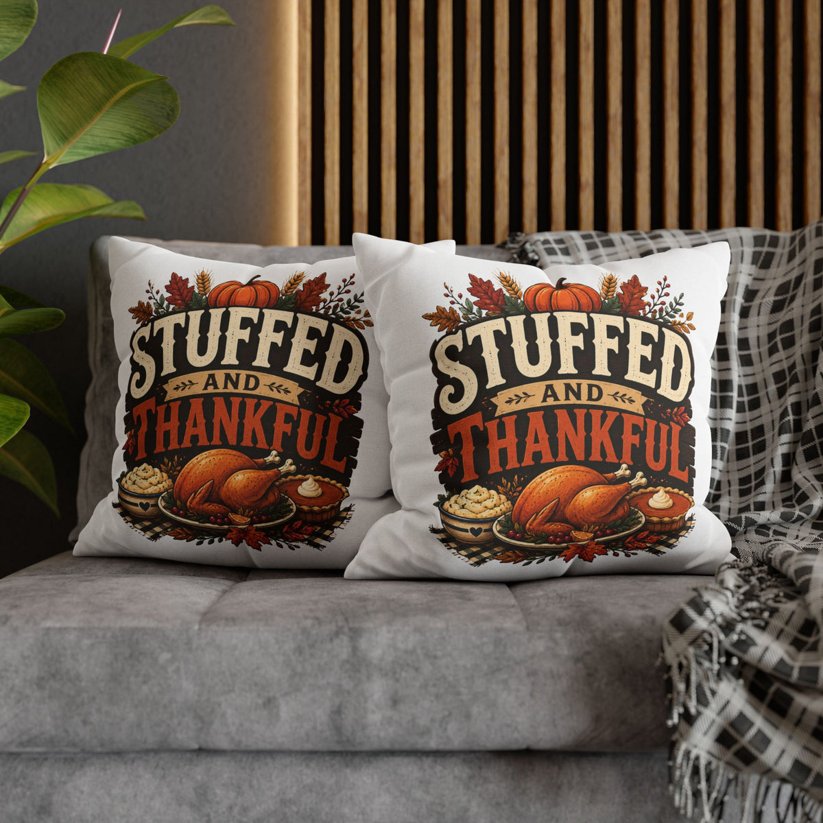 Thanksgiving Decorative Pillowcase – “Stuffed and Thankful” Autumn Throw Pillowcase