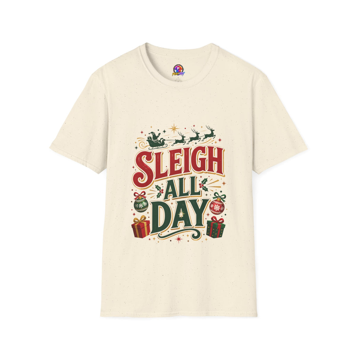Sleigh All Day Christmas T-Shirt
