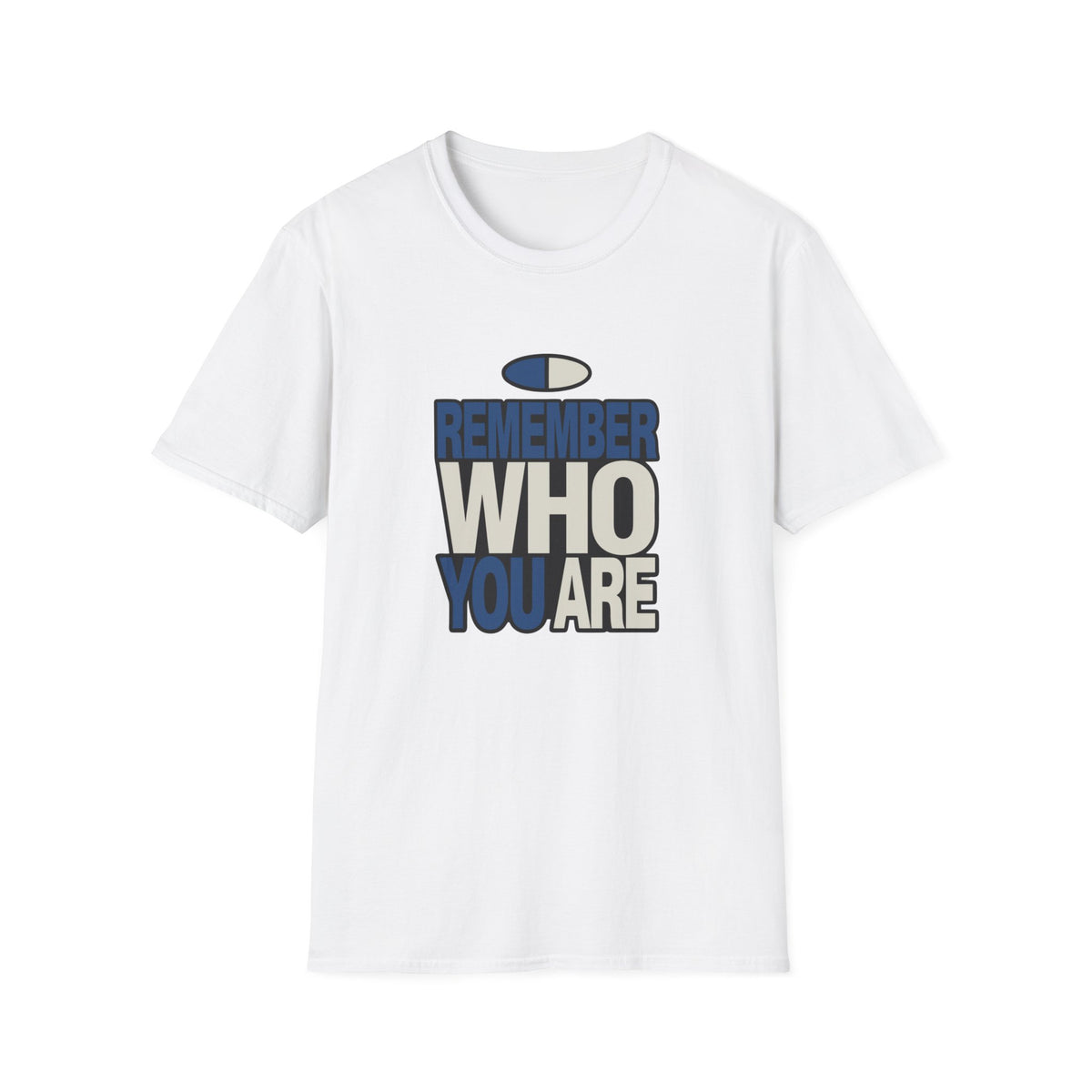 Remember Who You Are T-Shirt — Inspirational Graphic Tee - Trending Now - August 2026