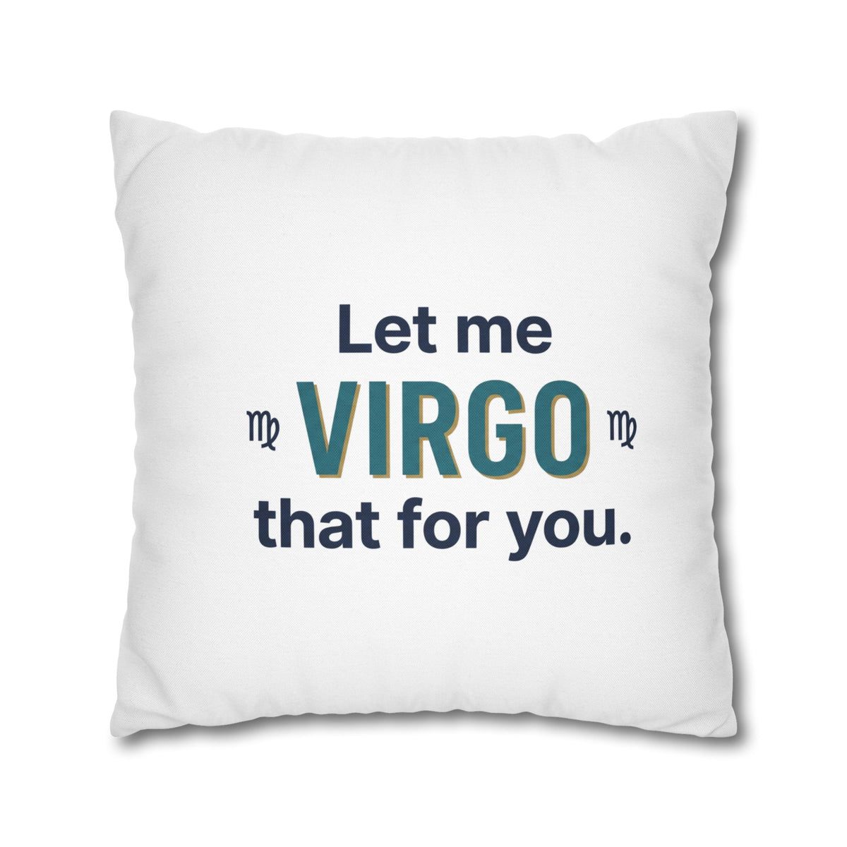 Virgo Pillowcase – "Let Me Virgo That For You" Zodiac Decorative Cushion Cover