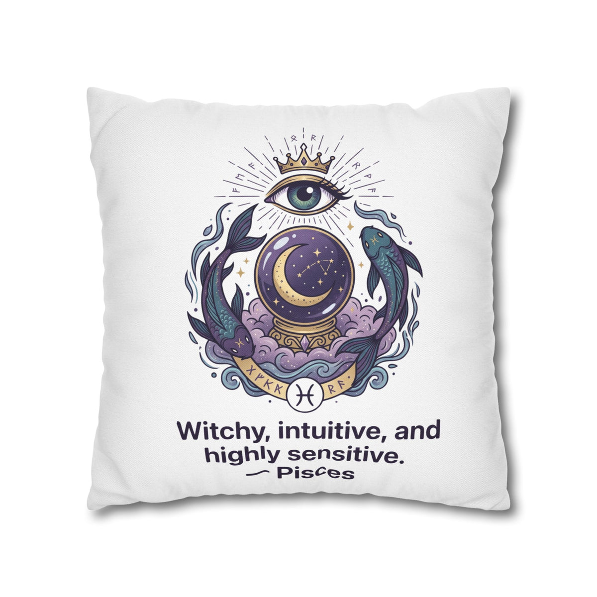 Pisces Astrology Pillowcase — "Witchy, Intuitive, and Highly Sensitive" Decorative Throw Pillow