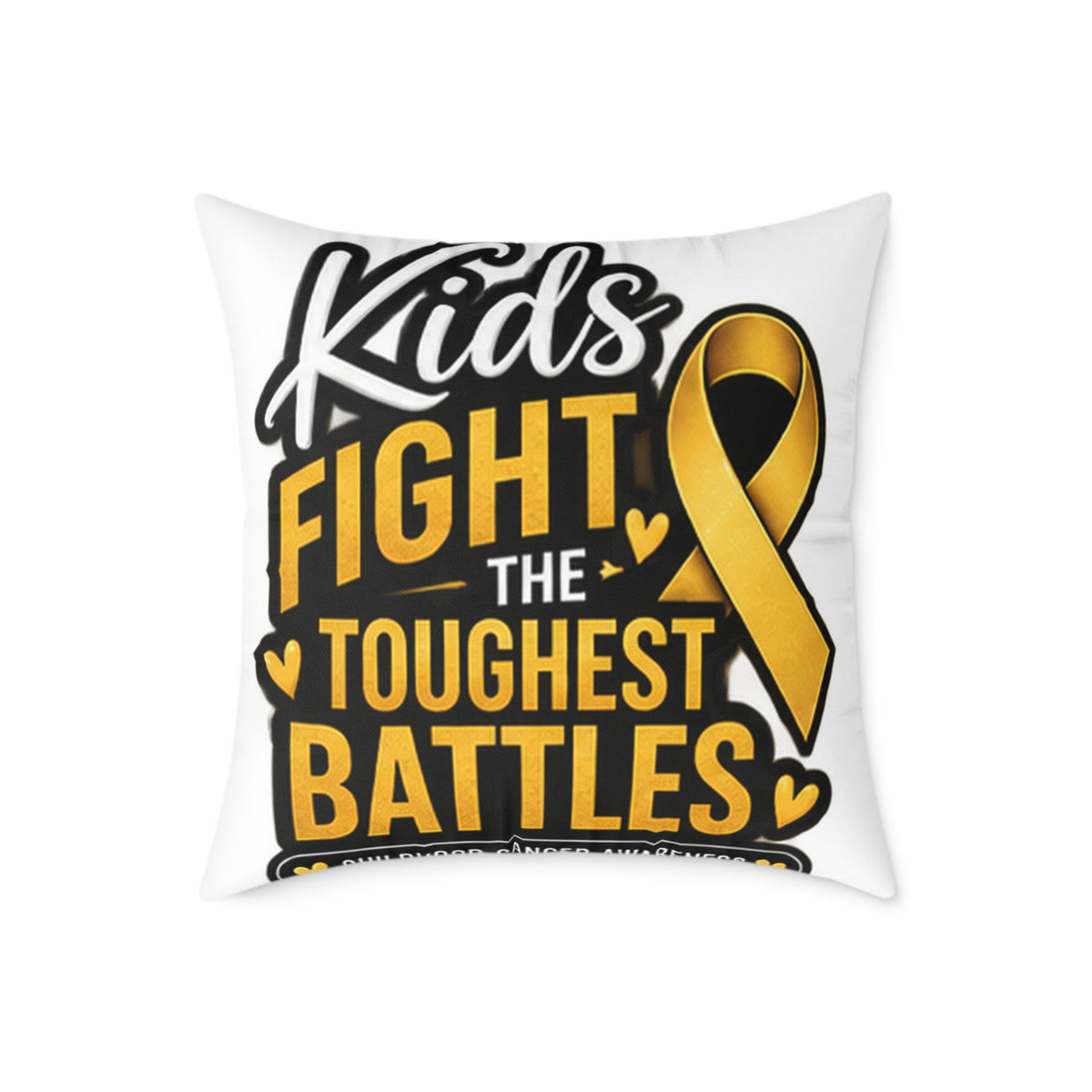 Childhood Cancer Kids Fight the Toughest Battles Gold Ribbon Pillow