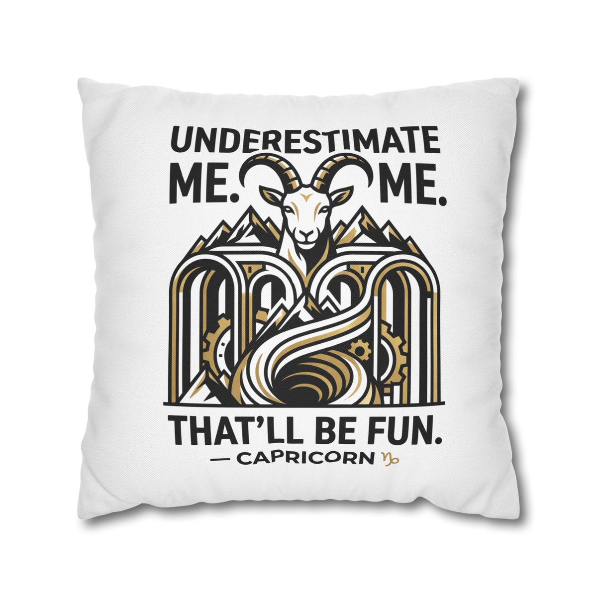 Capricorn Pillowcase – “Underestimate Me. That’ll Be Fun.” Zodiac Goat Throw Pillowcase