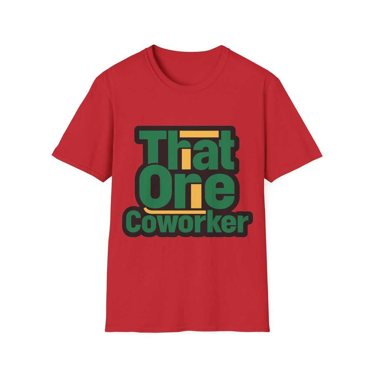 That One Coworker T-Shirt — Funny Office Graphic Tee - Trending Now - August 2026