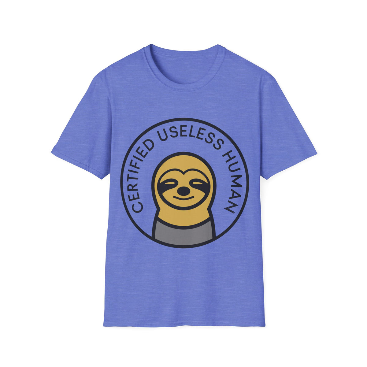 Certified Useless Human Sloth T-Shirt — Funny Lazy Sloth Graphic Tee - Trending Now - August 2026