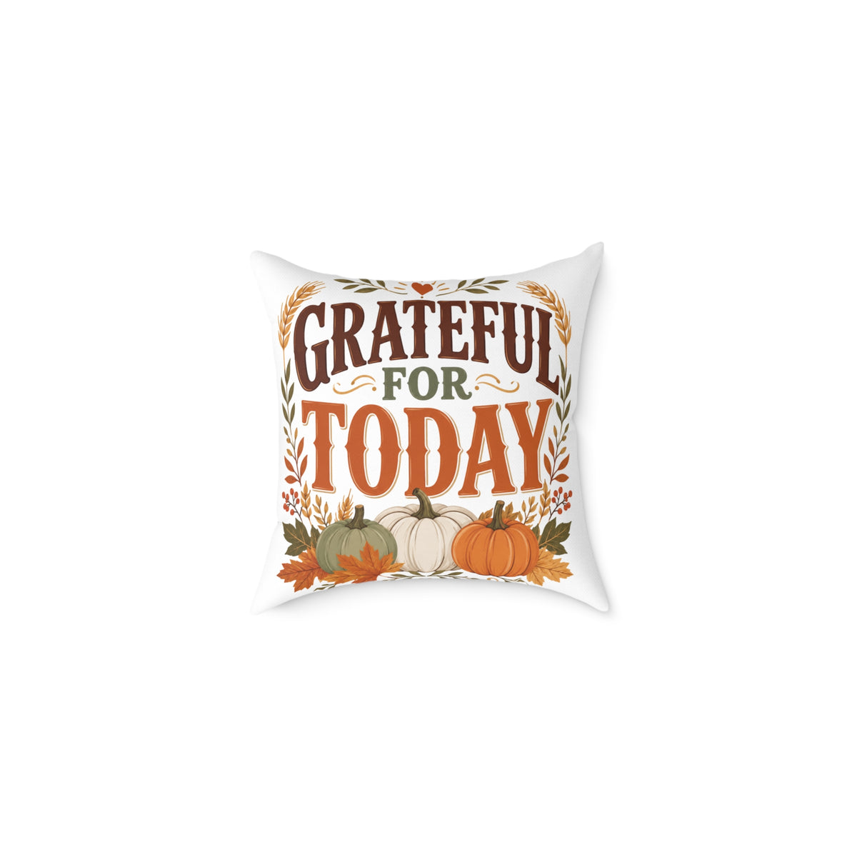 Thanksgiving Grateful For Today Fall Decorative Pillow — Thanksgiving Pumpkin Accent