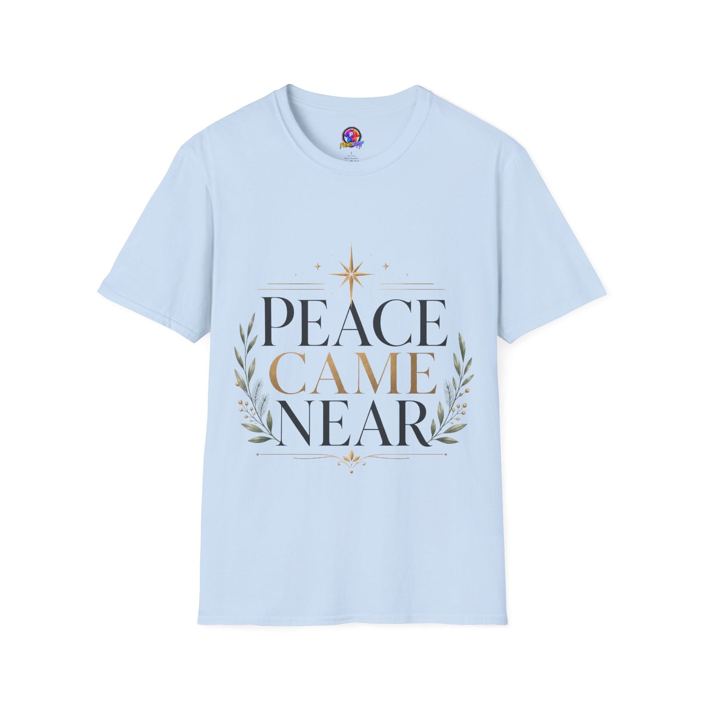 Peace Came Near T‑Shirt — Christmas Nativity Holiday Tee