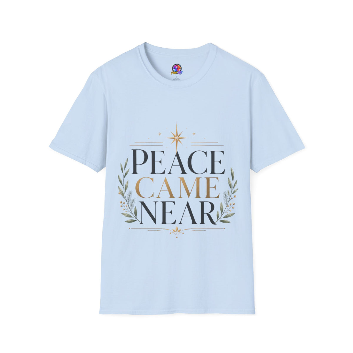Peace Came Near T‑Shirt — Christmas Nativity Holiday Tee
