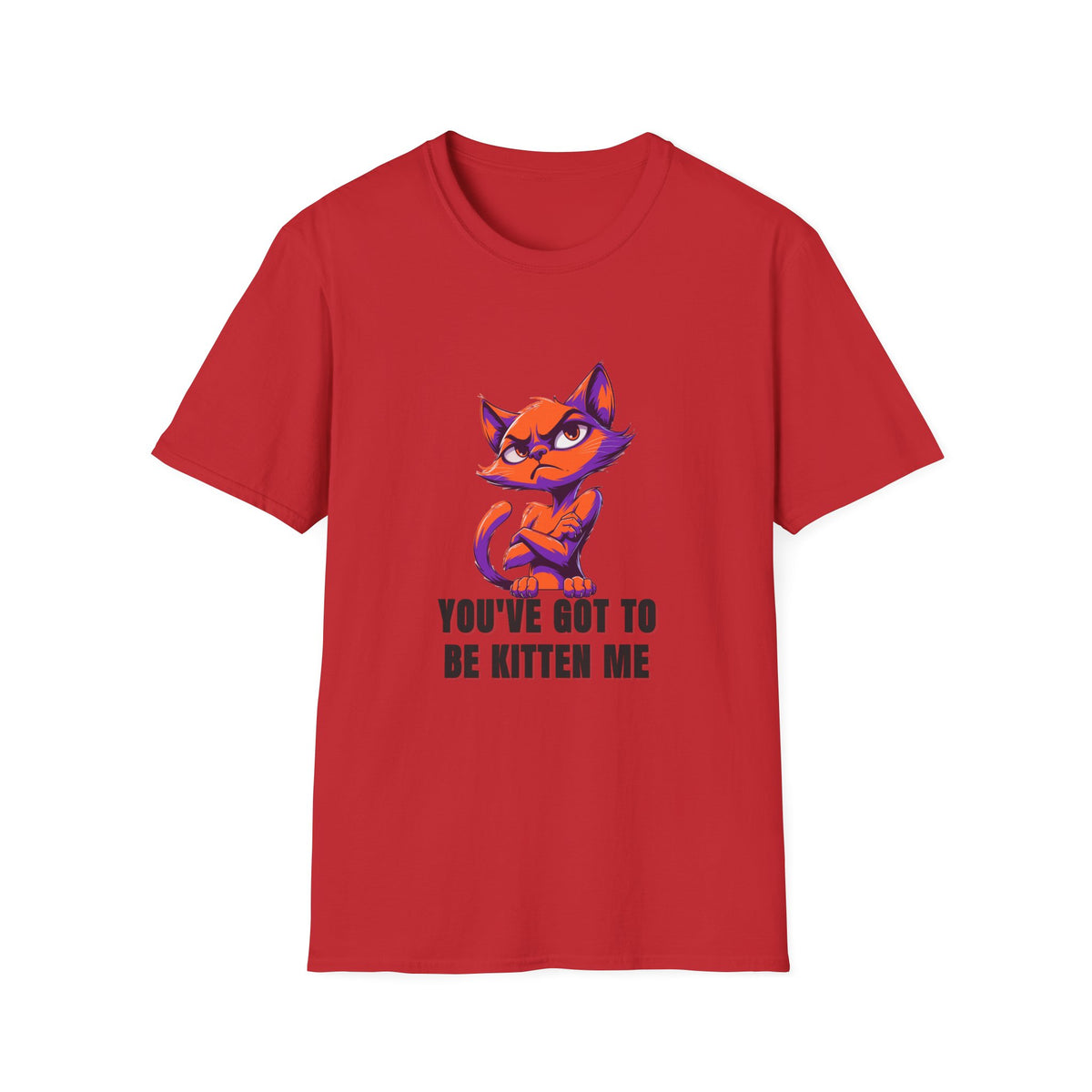 Kitten Me T‑Shirt — Funny Cat Graphic Tee with "You've Got to Be Kitten Me" - Trending Now - August 2026