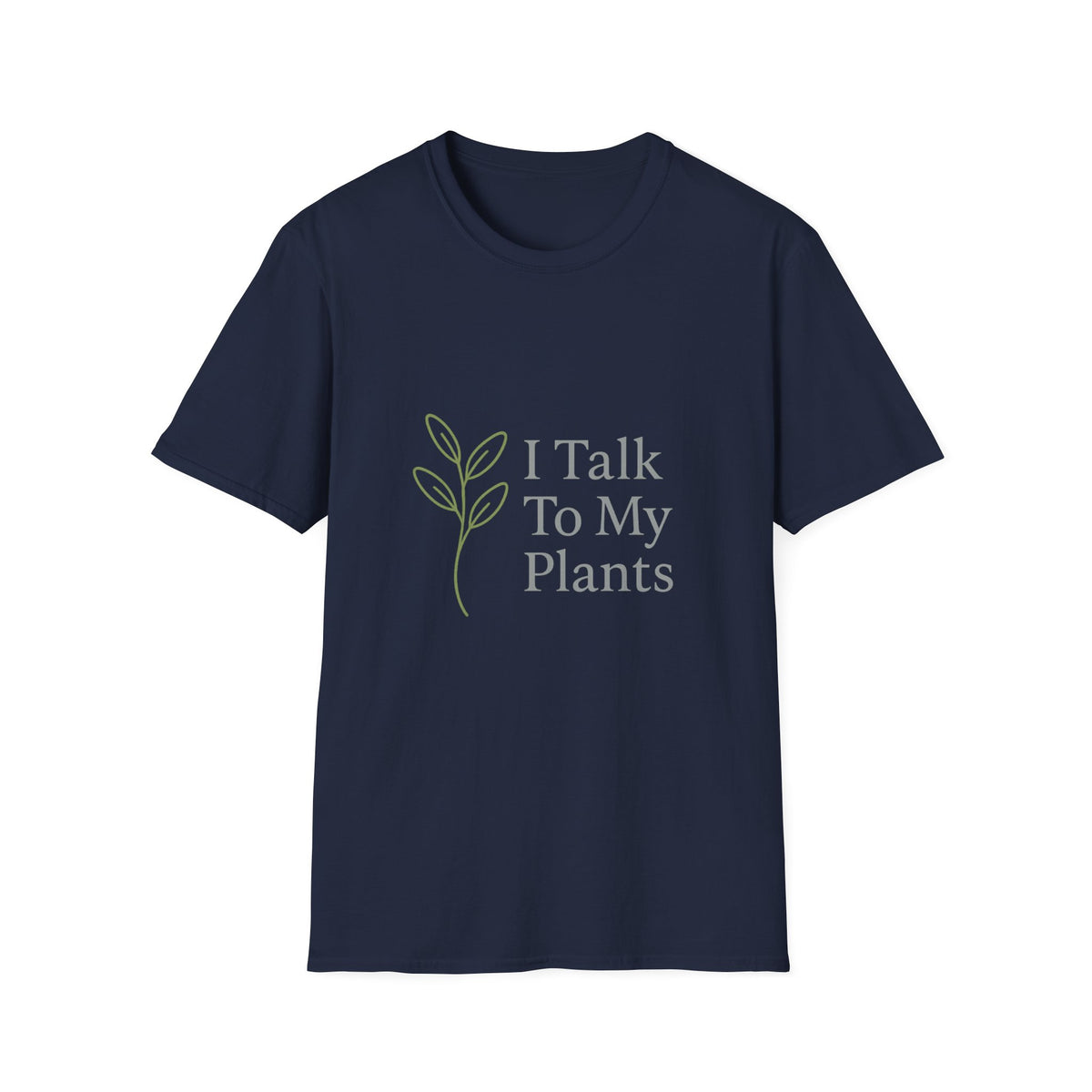 T-Shirt — "I Talk To My Plants" Minimalist Botanical Tee - Trending Now - August 2026