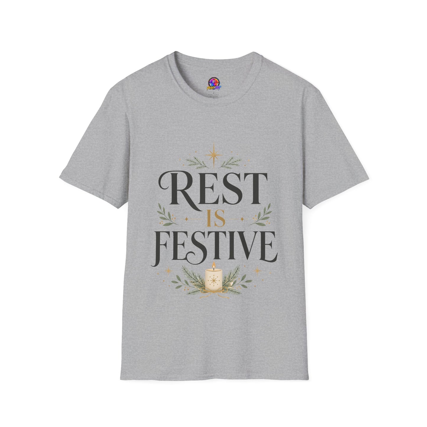 Rest Is Festive T-Shirt — Holiday Cozy Graphic Tee