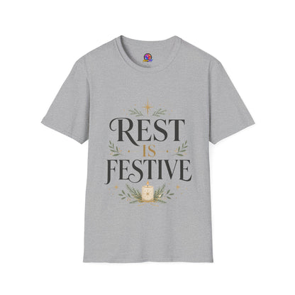 Rest Is Festive T-Shirt — Holiday Cozy Graphic Tee