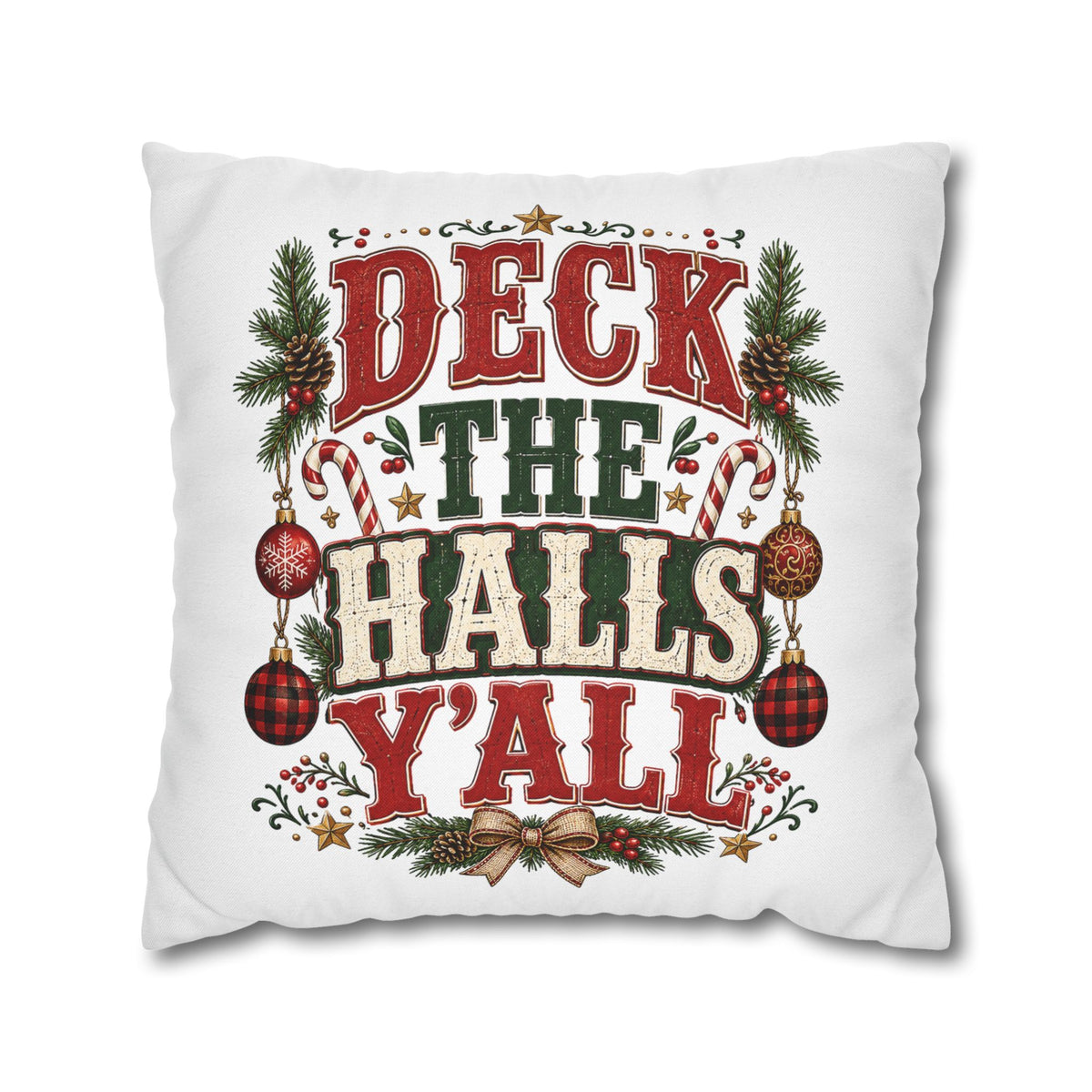Christmas Pillowcase— "Deck the Halls Y'All" Decorative Throw Pillowcase