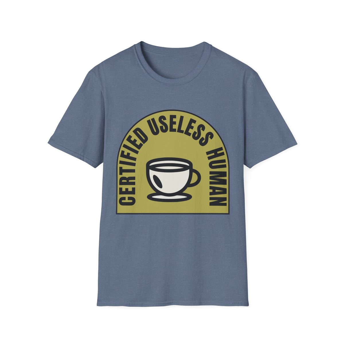 Certified Useless Human T-Shirt — Funny Coffee Lover Graphic Tee - Trending Now - August 2026