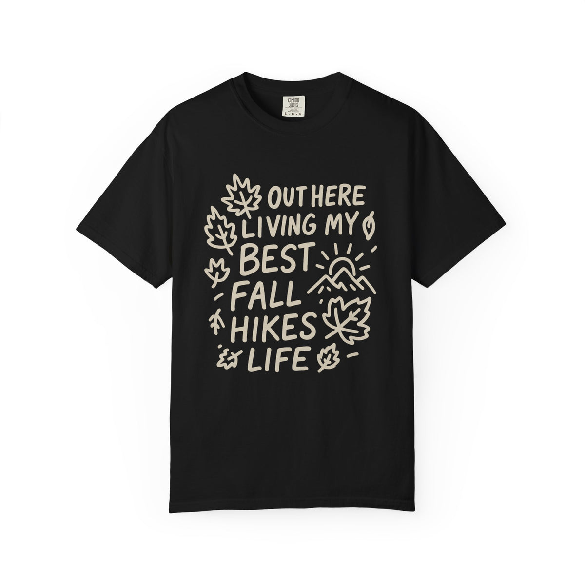Fall Hikes T-Shirt — "Out Here Livin' My Best Fall Hikes Life" Nature Tee - Trending Now - October 2026