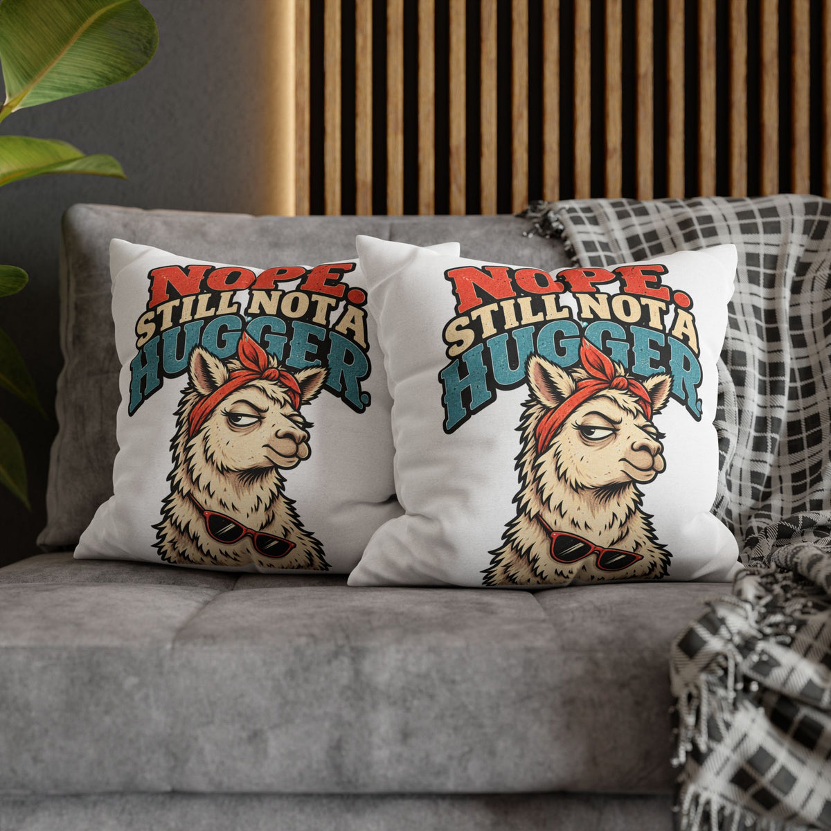 Nope Still Not a Hugger Alpaca Pillowcase — Funny Llama/Alpaca Decorative Throw Pillow Cover