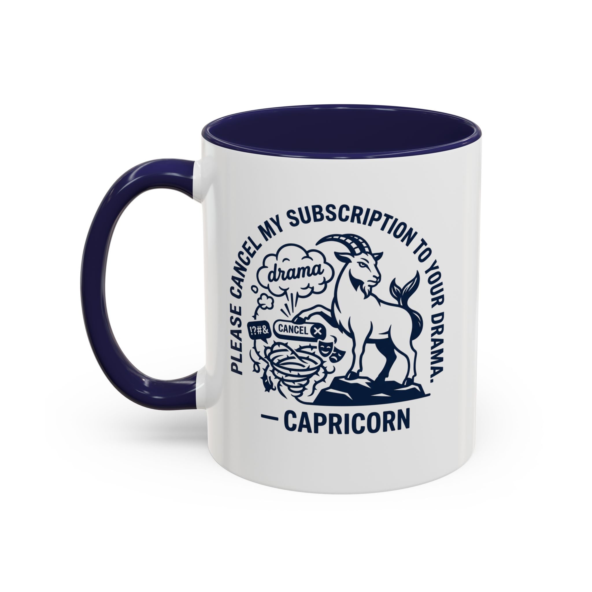 Capricorn Accent Coffee Mug – “Please Cancel My Subscription to Your Drama” Zodiac Gift
