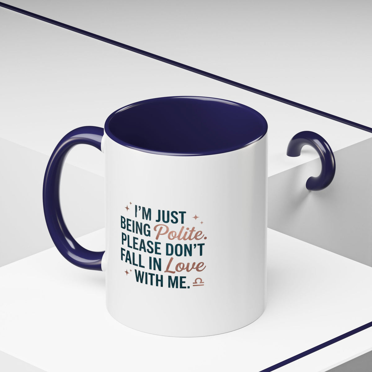 Libra Zodiac I'm Just Being Polite Coffee Mug — Funny Romantic Humor Accent Mug