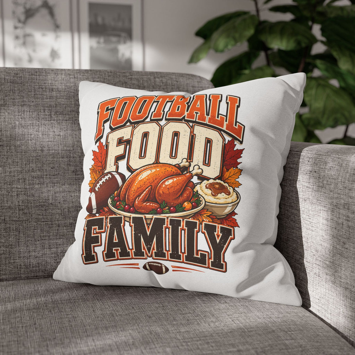 Thanksgiving Football, Food & Family Throw Pillowcase — Thanksgiving Game Day Decoration