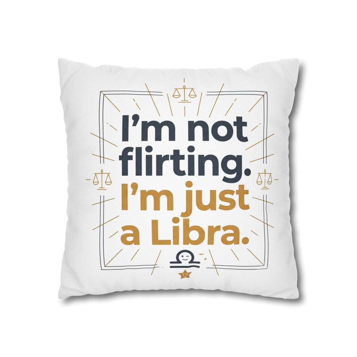 Libra Pillowcase - I Am Not Flirting, I Am Just Libra Polyester Pillowcase