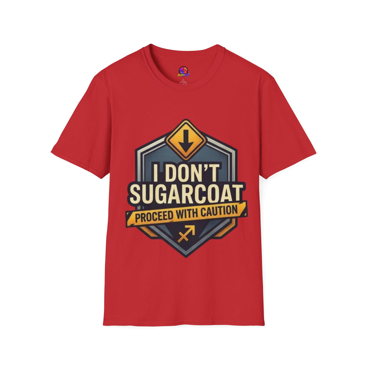 I Don't Sugarcoat T-Shirt — Funny Bold Graphic Tee (Proceed With Caution)