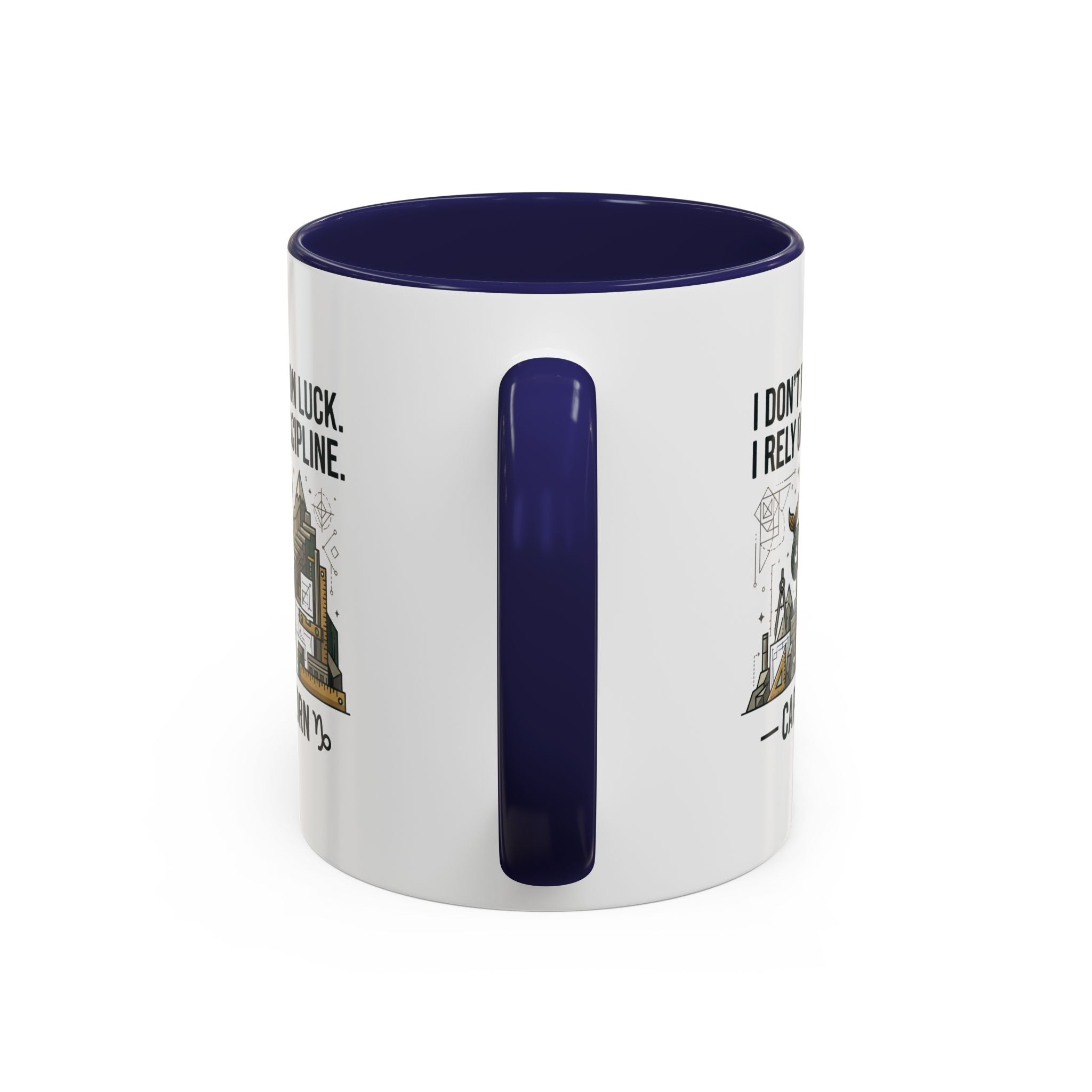 Capricorn Coffee Mug — “I Don’t Rely on Luck. I Rely on Discipline.” Accent Ceramic Mug