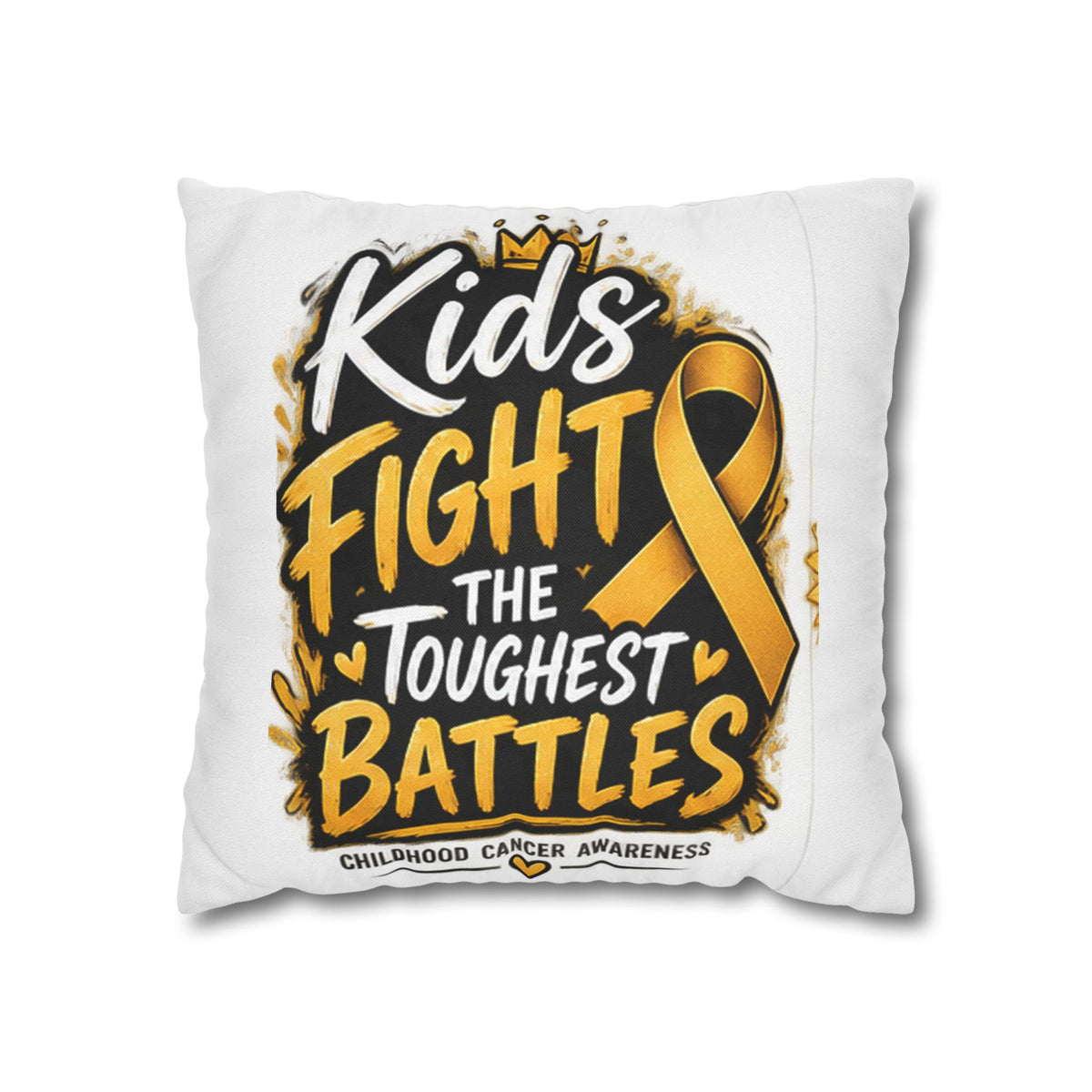 Kids Fight the Toughest Battles Childhood Cancer Awareness Pillowcase
