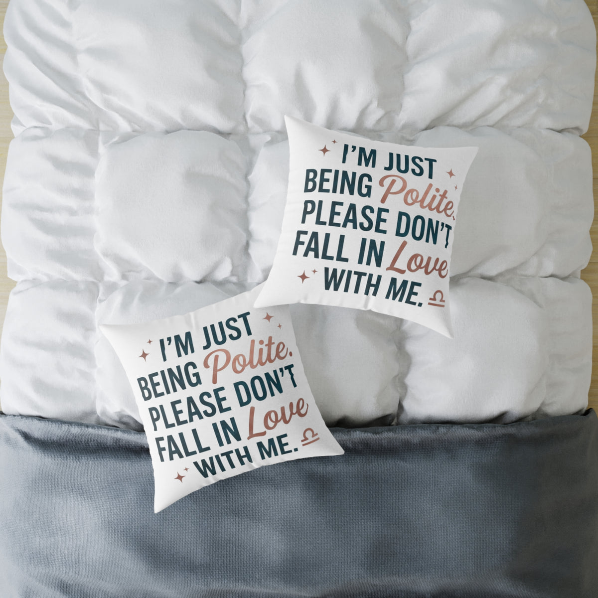 Libra Zodiac I'm Just Being Polite Please Don't Fall In Love With Me Square Poly Canvas Pillow