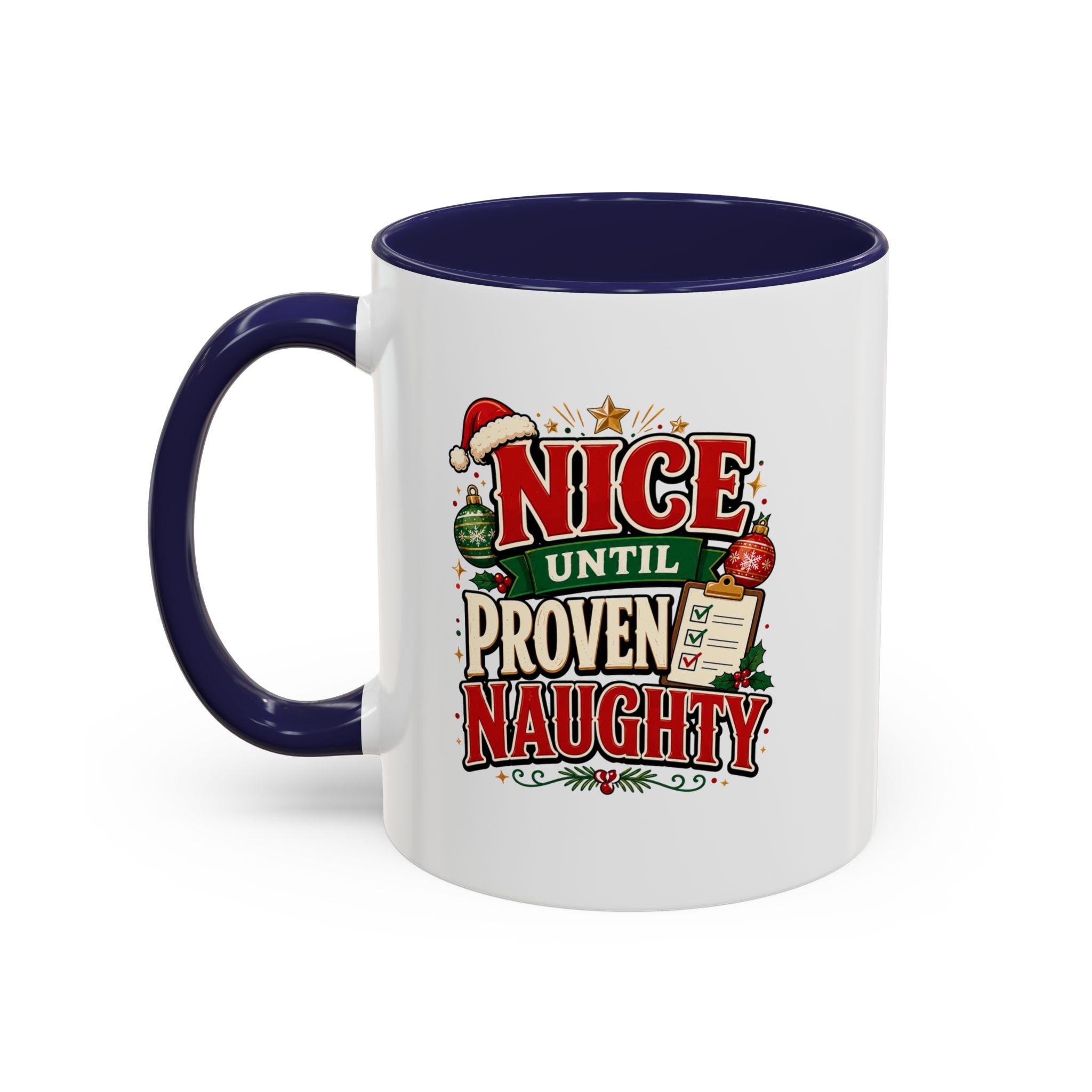 Accent Coffee Mug Nice Until Proven Naughty