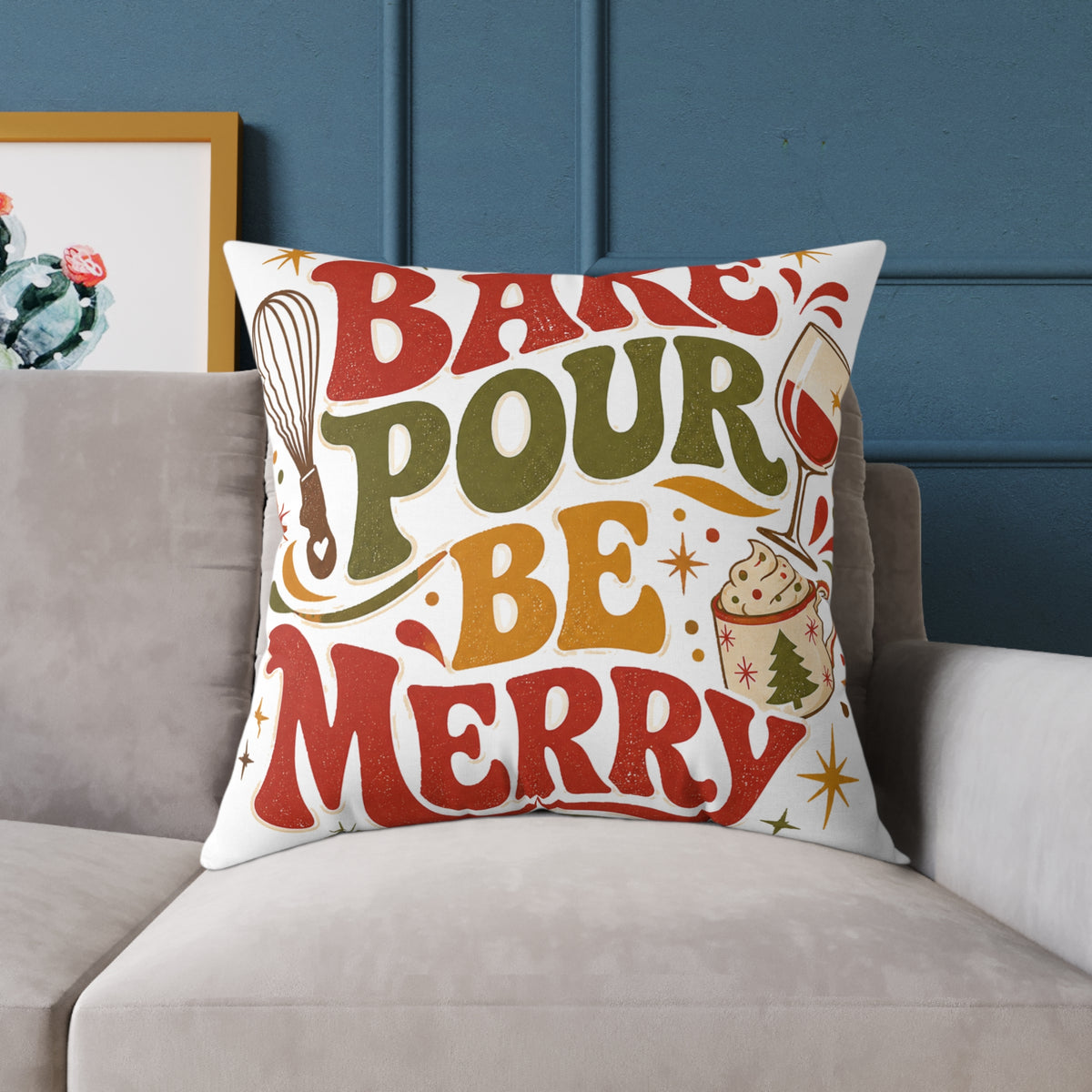 Bake Pour Be Merry Christmas Square Poly Canvas Pillow