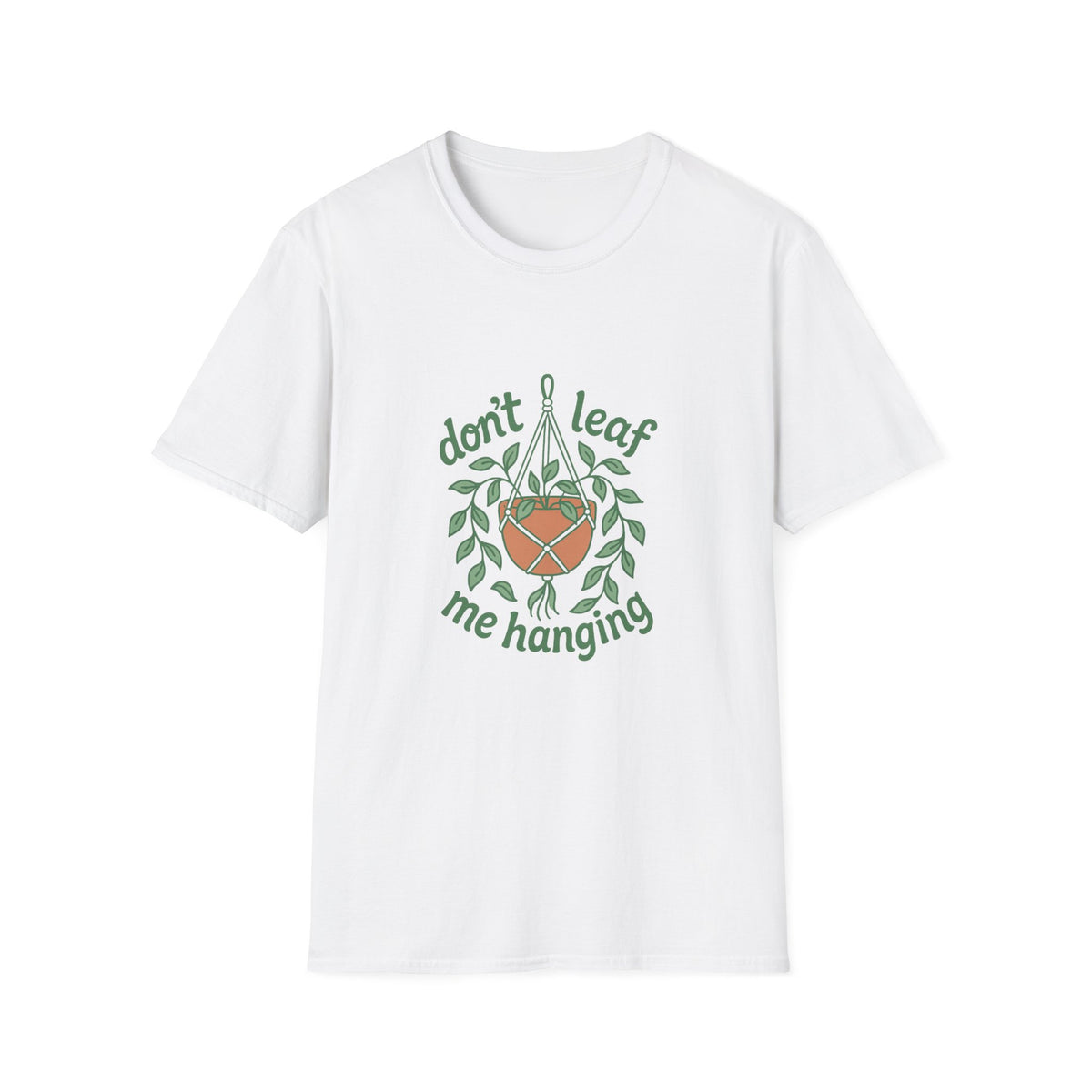 Don’t Leaf Me Hangin’ T-Shirt — Cute Plant Pun Tee for Plant Lovers - Trending Now - August 2026