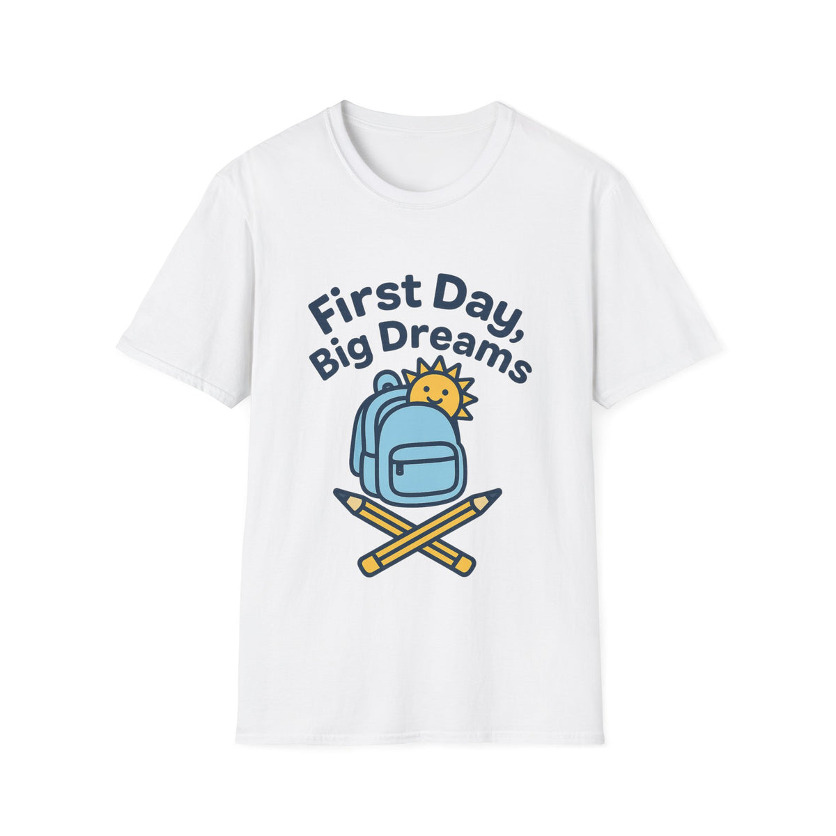 First Day Big Dreams T-Shirt — Cute Backpack & Pencil Back-to-School Tee - Trending Now - August 2026