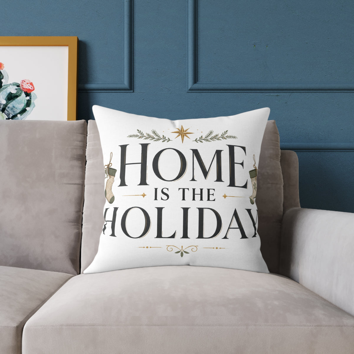 Christmas Holiday Home Square Pillow — "Home Is The Holiday" Decorative Throw Pillow