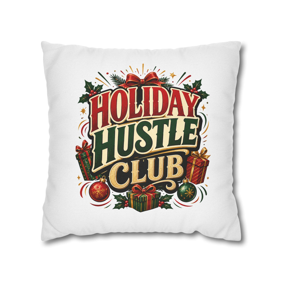 Christmas Holiday Hustle Club Pillowcase