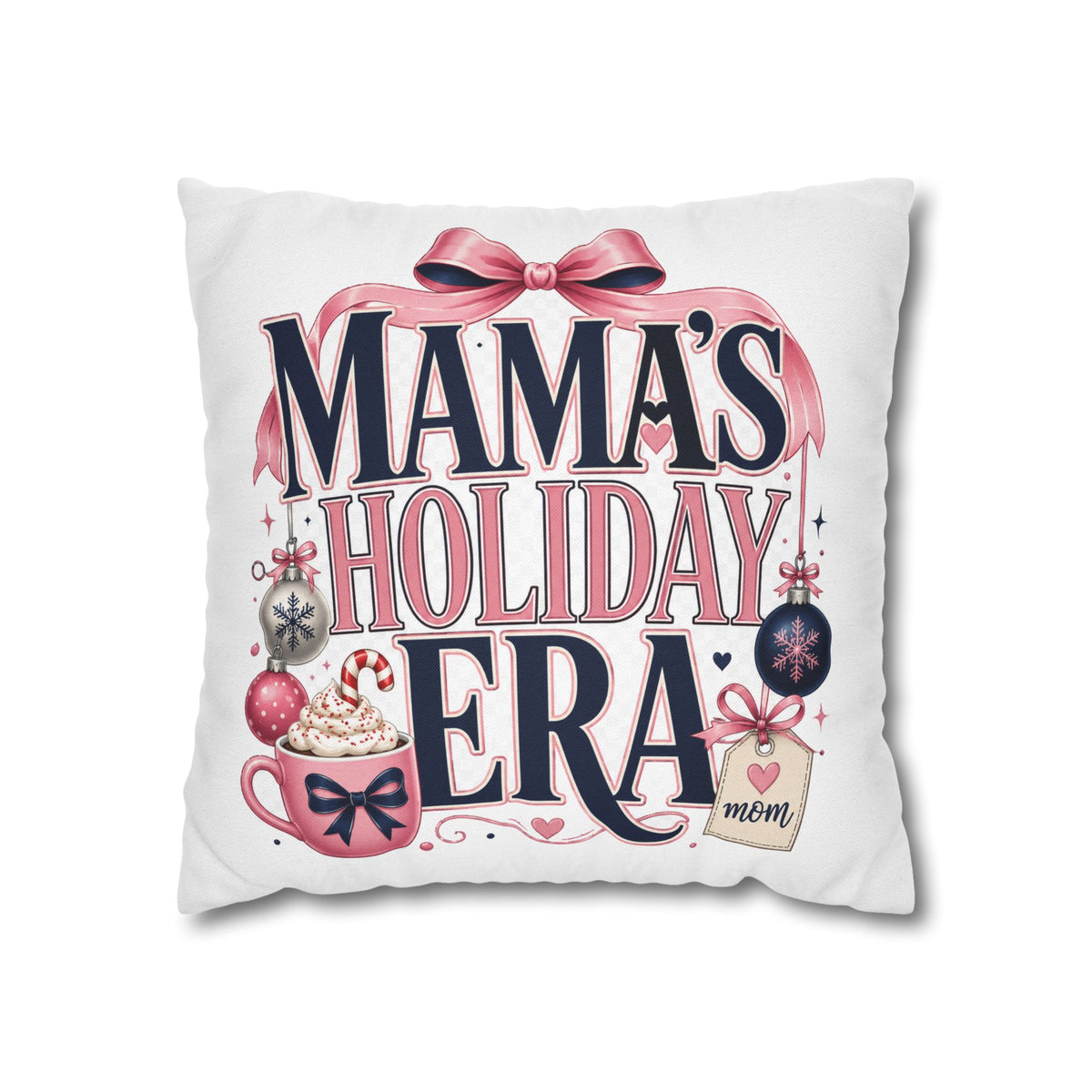 Mama’s Holiday Era Modern Day Christmas  Pillowcase