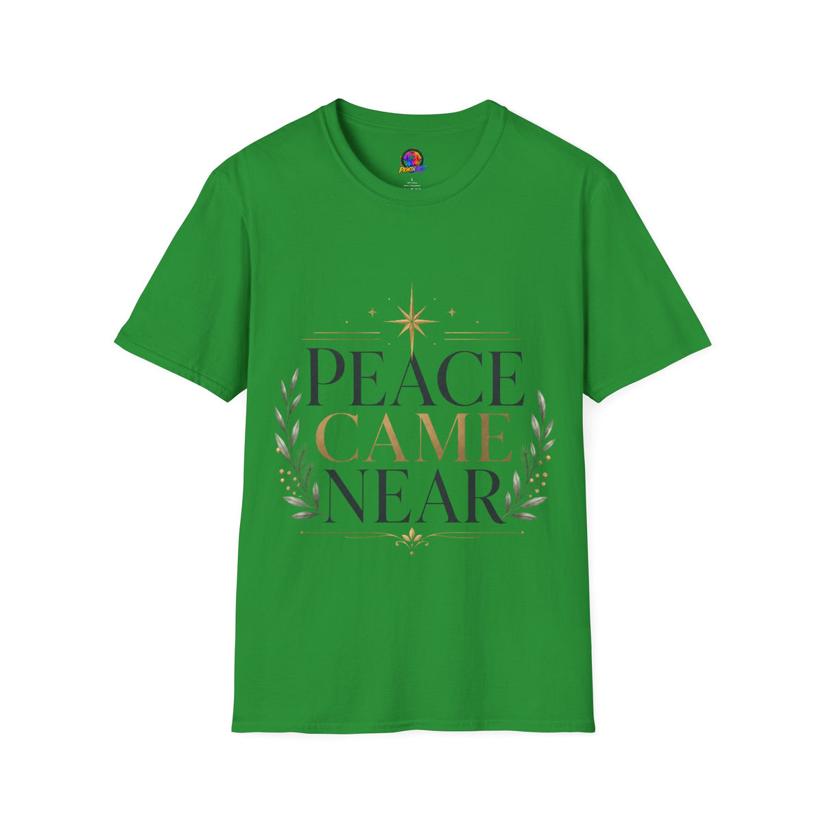 Peace Came Near T‑Shirt — Christmas Nativity Holiday Tee