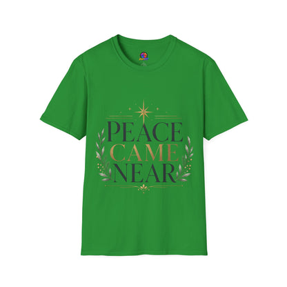 Peace Came Near T‑Shirt — Christmas Nativity Holiday Tee