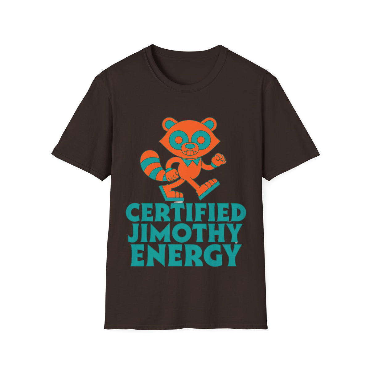 T-Shirt — Certified Jimothy Energy Cute Raccoon Graphic Tee - Trending Now - August 2026