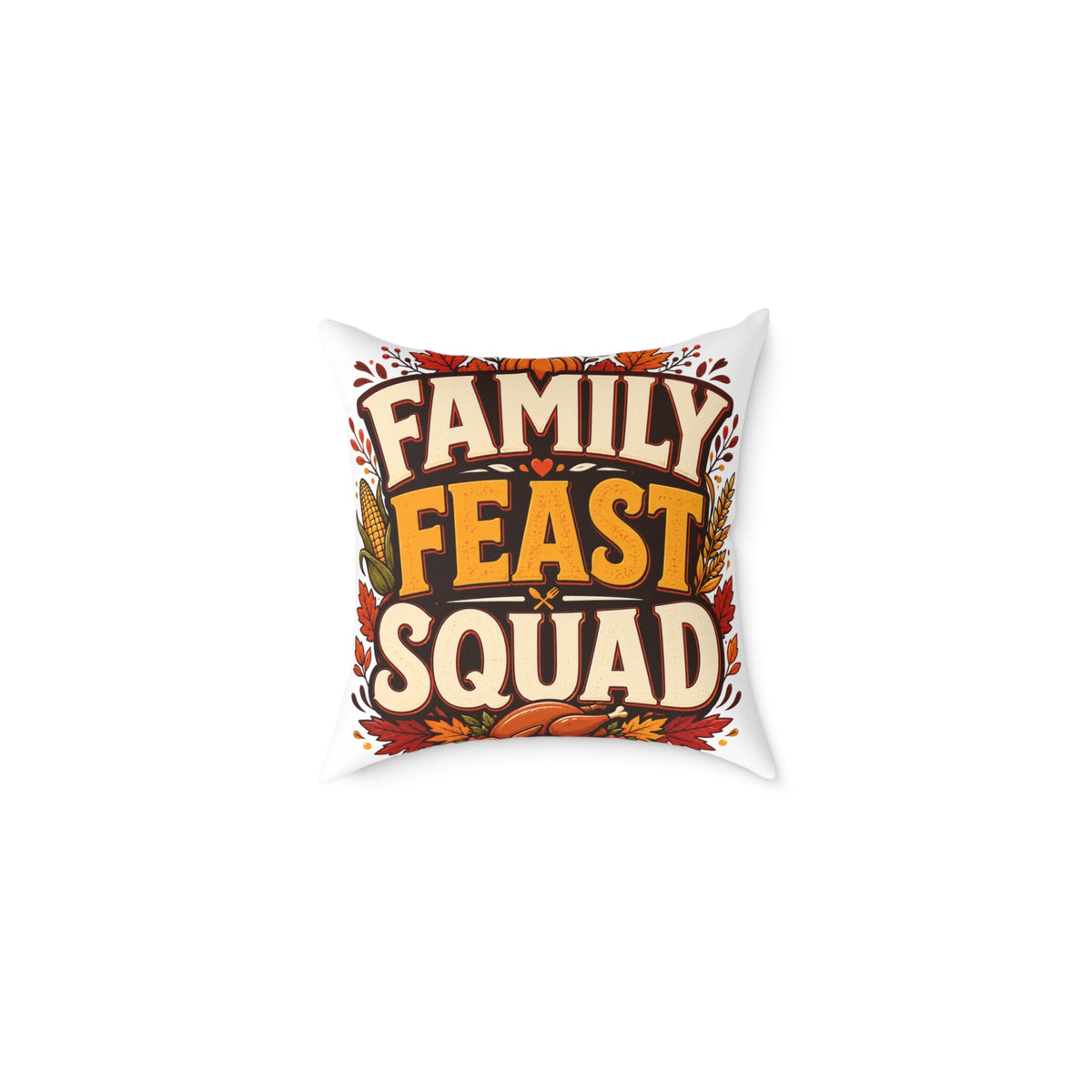 Thanksgiving Family Feast Squad Pillow — Thanksgiving Decorative Throw Pillow