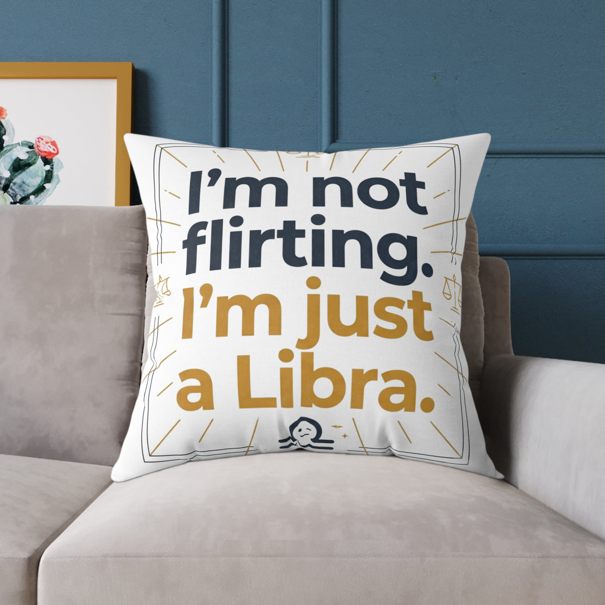 Libra Zodiac I'm Not Flirting I'm Just A Libra Square Poly Canvas Pillow