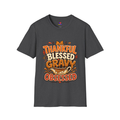 Thankful Blessed Gravy Obsessed T-Shirt — Thanksgiving Fall Turkey Dinner Tee