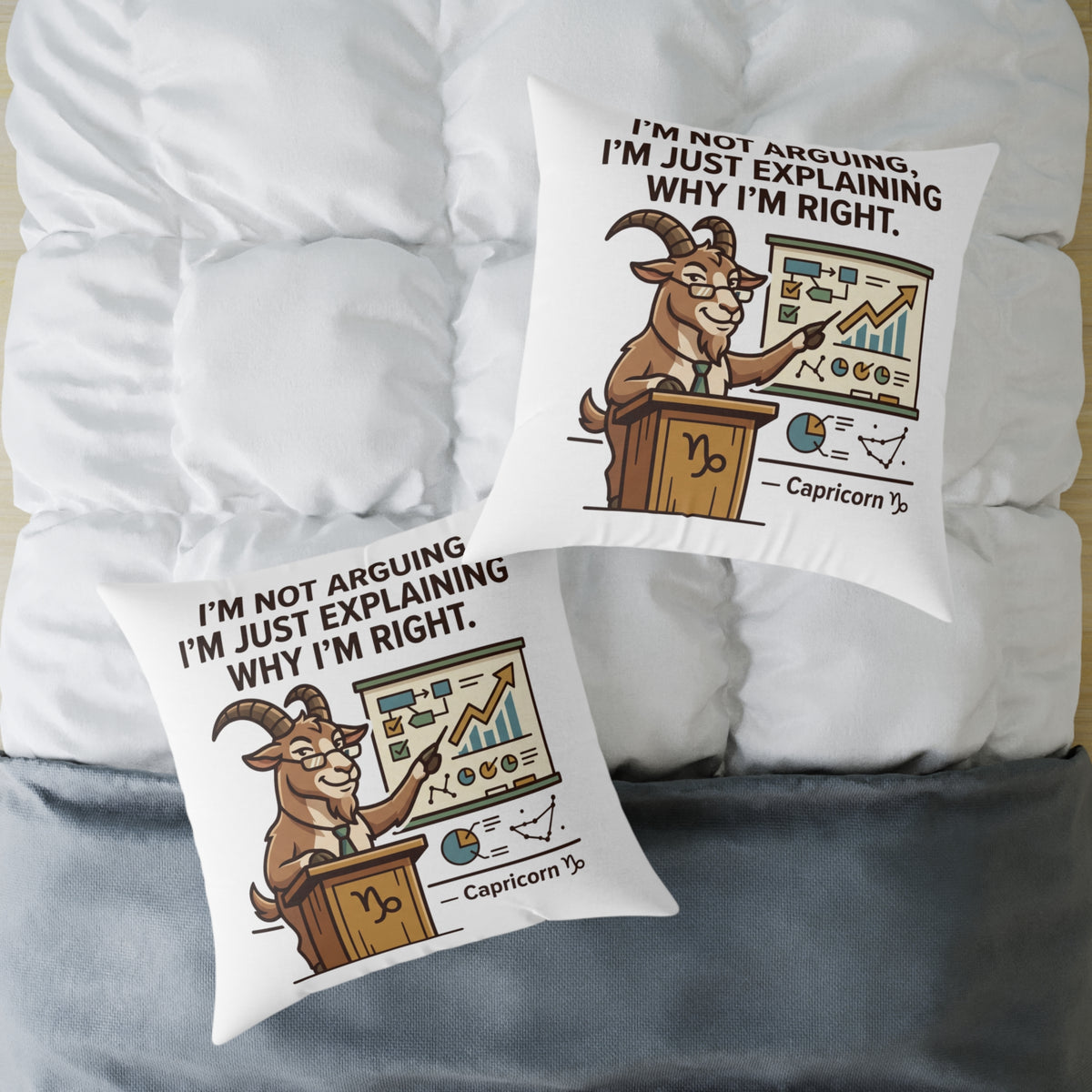 Capricorn Pillow — "I'm Not Arguing, I'm Just Explaining Why I'm Right" Zodiac Throw Pillow