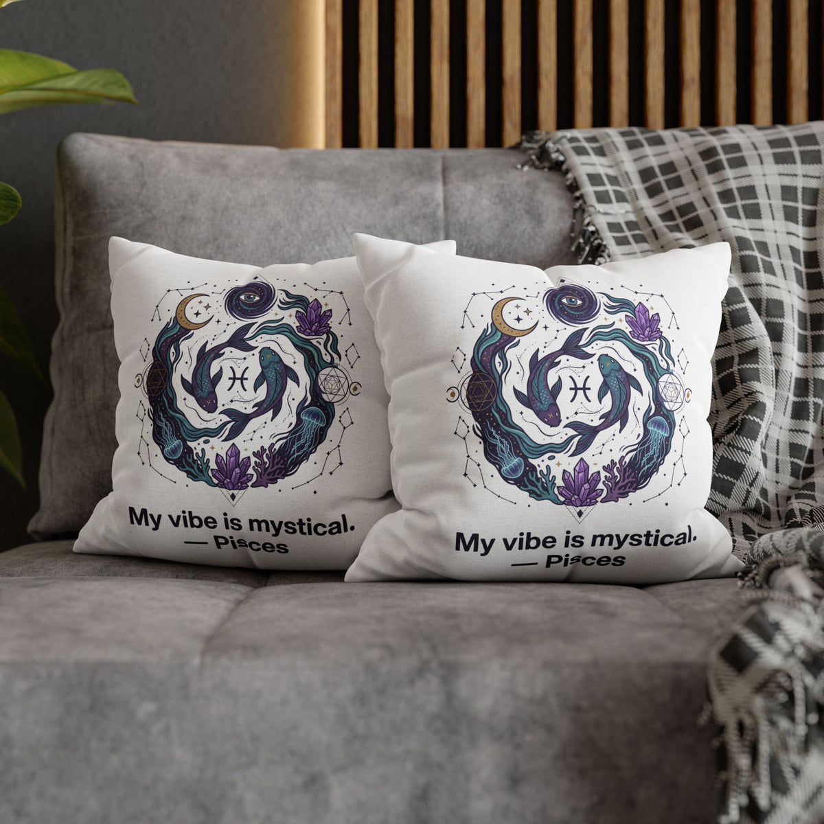Pisces Zodiac Pillowcase — "My vibe is mystical" Decorative Throw Pillow Cover