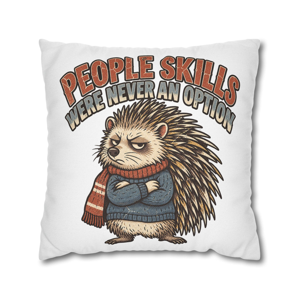 People Skills Were Never an Option Funny  Decorative Pillowcase