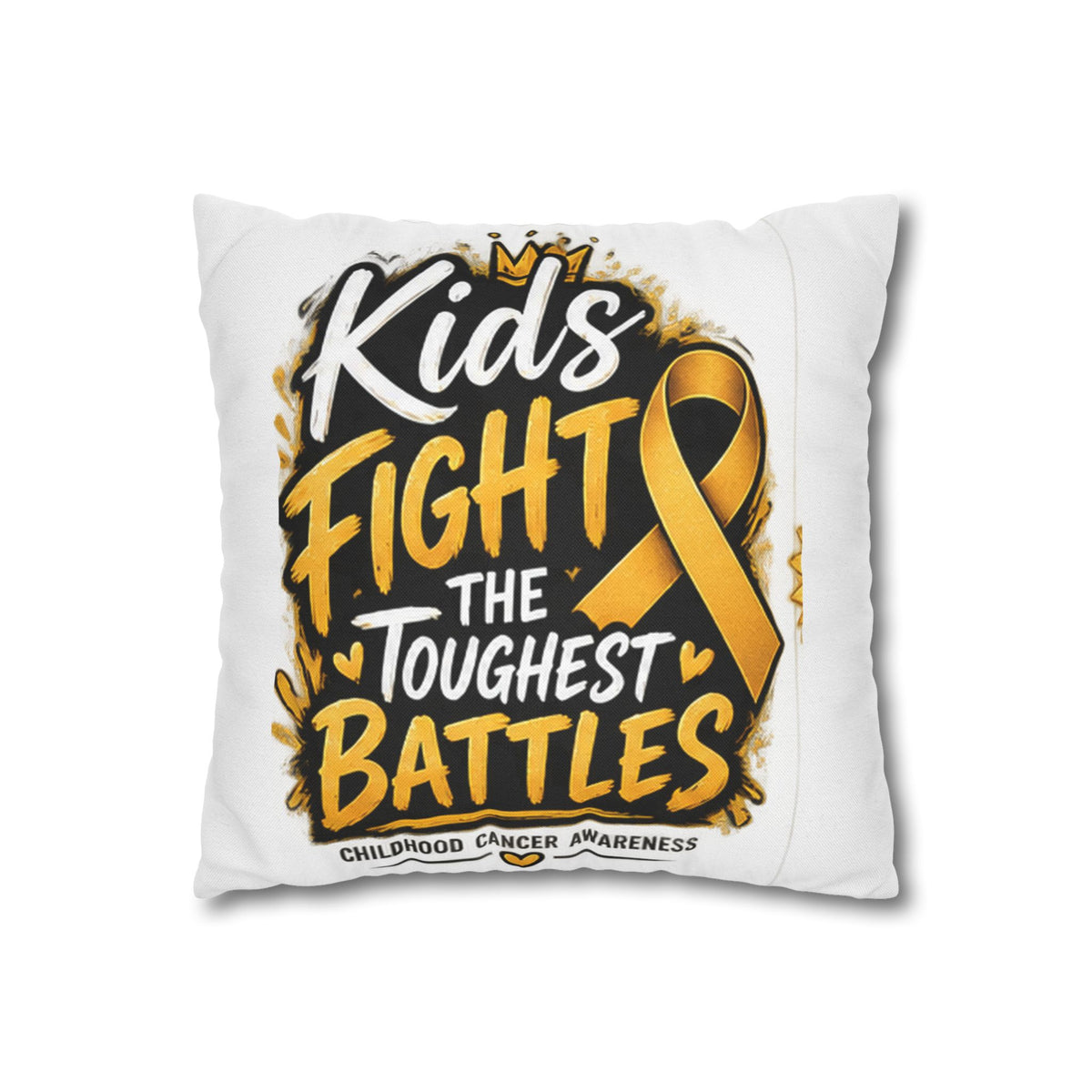 Kids Fight the Toughest Battles Childhood Cancer Awareness Pillowcase