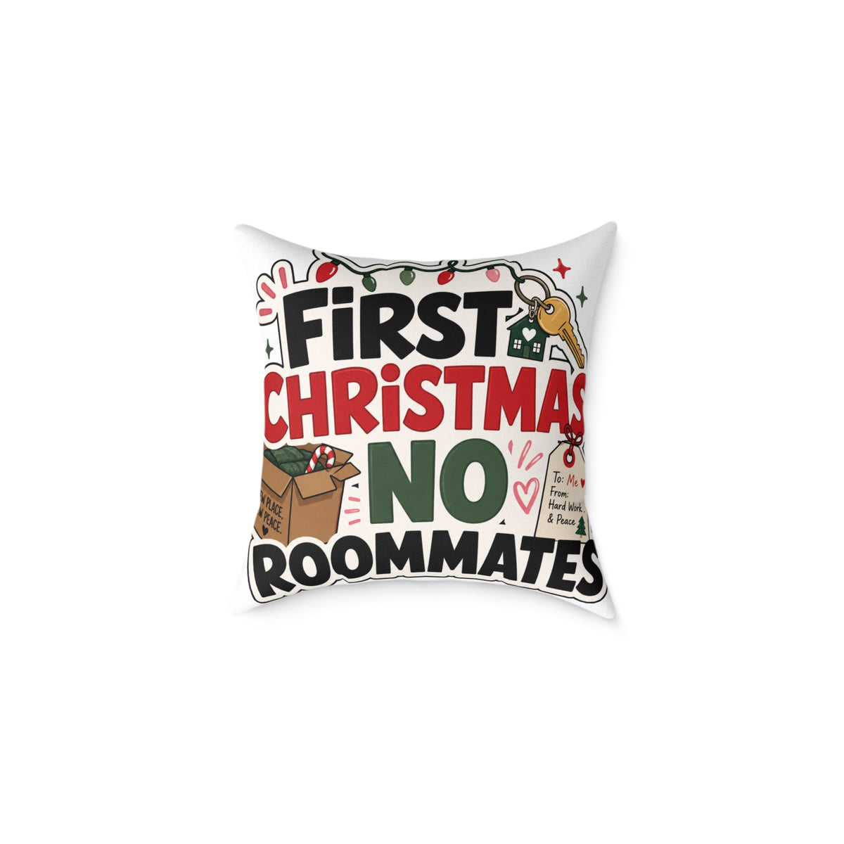 First Christmas No Roommates Modern Day Christmas Square Poly Canvas Pillow
