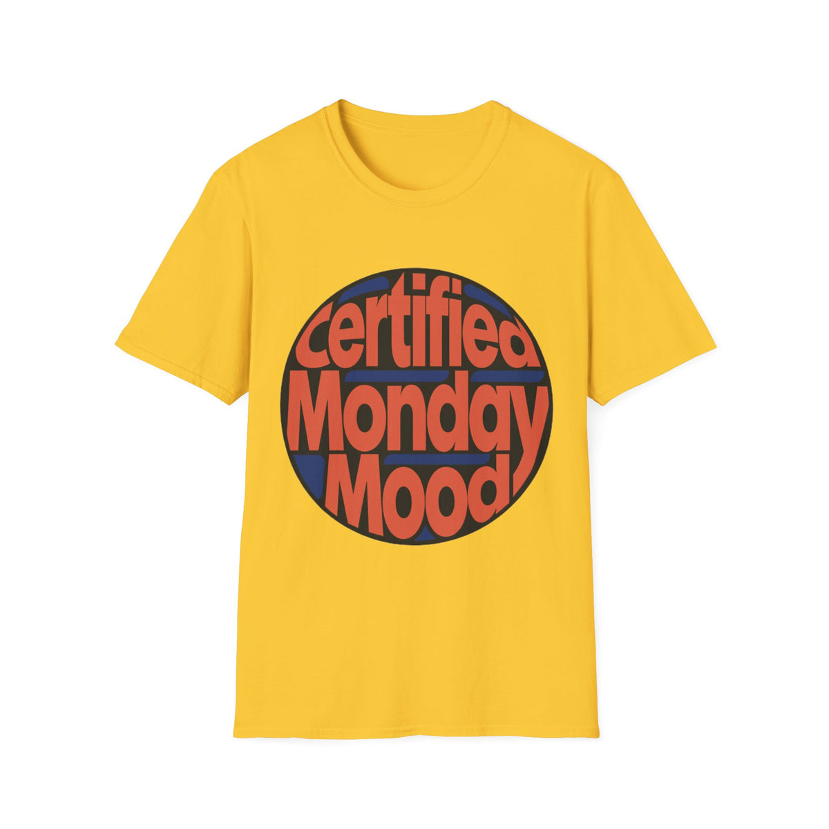 Certified Monday Mood T-Shirt - Trending Now - August 2026